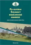 Po cestách Švejkovy budějovické anabáze