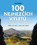 100 nejhezčích výletů po Česku a Slovensku