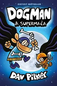 Dogman a Supermača (4. diel)