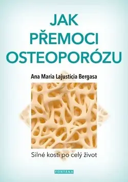 Jak přemoci osteoporózu