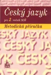 Český jazyk pro 2. ročník SOŠ Metodická příručka