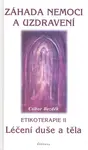 Záhada nemoci a uzdravení