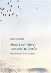 Životy druhých jsou víc než můj