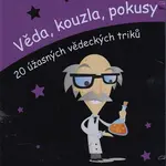 Věda, kouzla, pokusy Věda v kuchyni