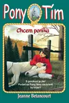 Chcem poníka (Pony Tím 1)