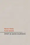 Život je sacra zajímavej