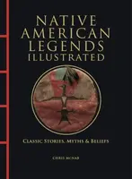 Native American Legends Illustrated - Chris McNab