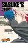 Naruto: Sasuke's Storyâ€”The Uchiha and the Heavenly Stardust - Masaši Kišimoto, Jun Esaka