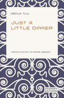 Just a Little Dinner - Cecile Tlili