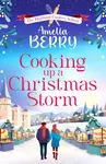 Cooking Up a Christmas Storm - Amelia Berry
