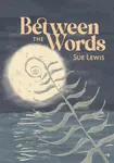 Between the Words - Sue Lewis