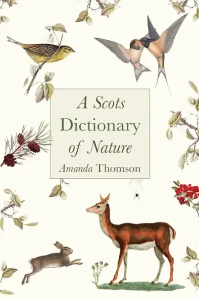 A Scots Dictionary of Nature - Amanda Thomson