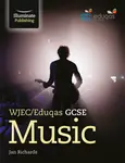 WJEC/Eduqas GCSE Music: Student Book - Jan Richards