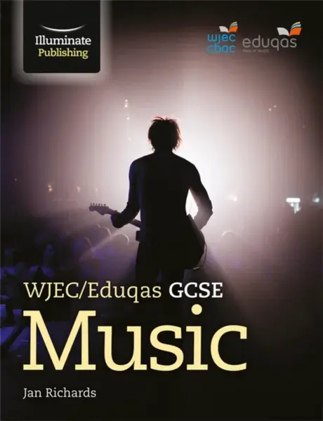 WJEC/Eduqas GCSE Music: Student Book - Jan Richards