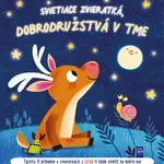 Svietiace zvieratká, dobrodružstvá v tme Zvieratká v lese