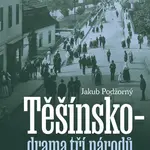 Těšínsko - drama tří národů