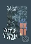 Světlo v jizbě - Miroslav Matouš - kniha z kategorie Poezie