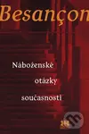 Náboženské otázky současnosti - Alain Besancon - kniha z kategorie Náboženská literatura