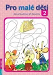 Pro malé děti 2 - Alena Nevěčná, Jiří Nevěčný - kniha z kategorie Naučné knihy