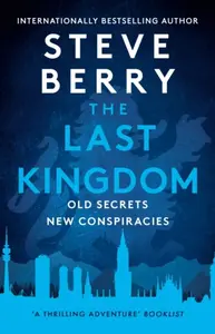The Last Kingdom - Steve Berry