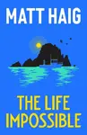 The Life Impossible (poškozená) - Matt Haig