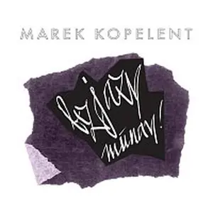 Marek Kopelent – Bezjazy munay!