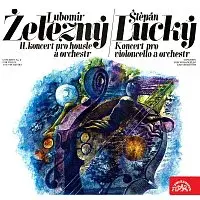 Symfonický orchestr Čs. rozhlasu v Praze – Lubomír Železný Koncert pro housle a orchestr, Štěpán Lucký Koncert pro violoncello a orchestr