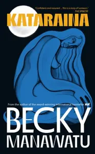 Kataraina - Becky Manawatu