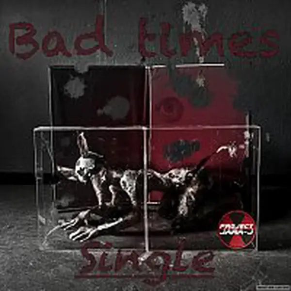 Project Jara-J – Bad Times