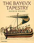 The Bayeux Tapestry - David M. Wilson, Jean Le Carpentier