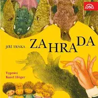 Karel Höger – Trnka: Zahrada