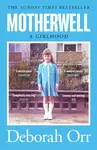 Motherwell - Deborah Orr