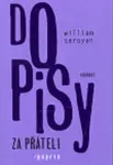 Dopisy za přáteli / poprvé - William Saroyan