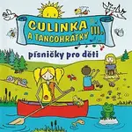 Culinka a tancohrátky – Písničky pro děti III.