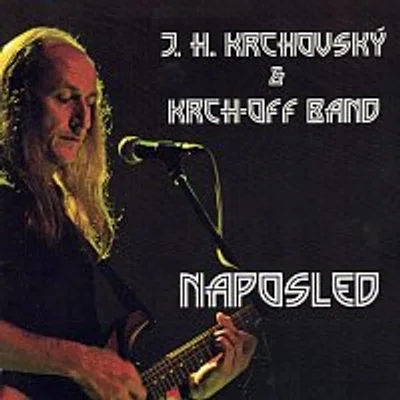 J.H. Krchovský & Krch-off band – Naposled