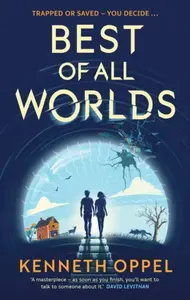 Best of All Worlds - Kenneth Oppel