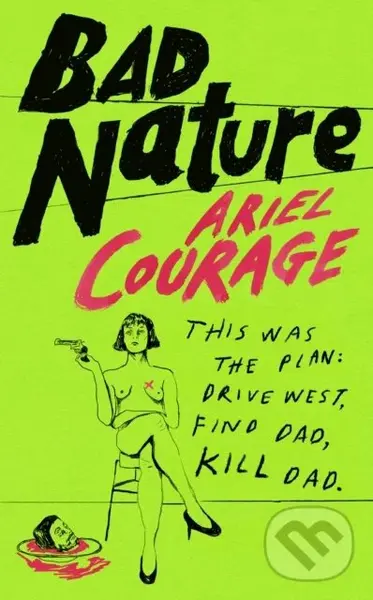 Bad Nature - Ariel Courage