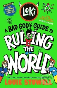 Loki: A Bad God's Guide to Ruling the World…