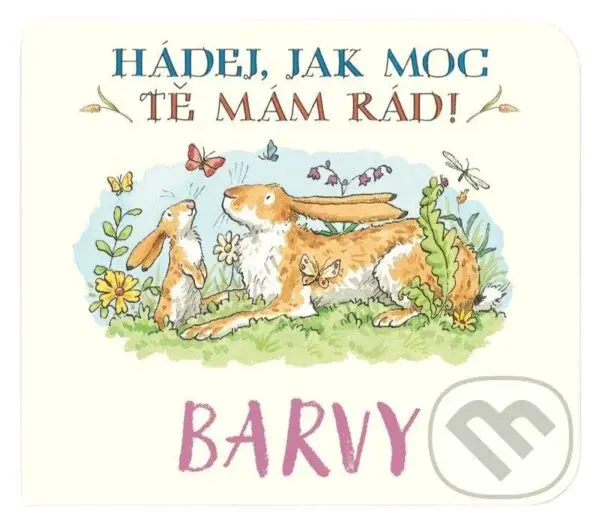 Barvy Hádej, jak moc tě mám rád! - Sam McBratney