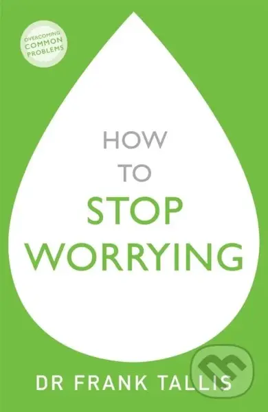 How to Stop Worrying - Dr Frank Tallis
