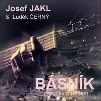 Josef Jakl & Luděk Černý – Básník