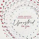 Marek Novotný, CrossOver Sextet – Uprostřed času
