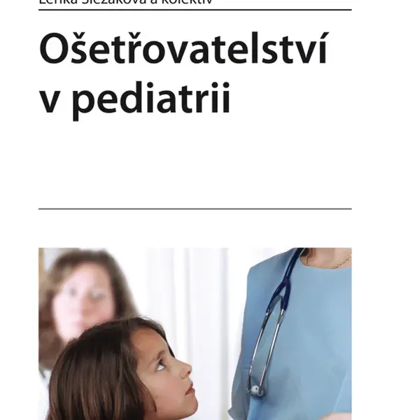 E-kniha: Ošetřovatelství v pediatrii od Slezáková Lenka