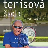 Kniha: Bollettieriho tenisová škola od Bollettieri Nick