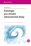 Kniha: Patologie pro střední zdravotnické školy od Janíková Jitka