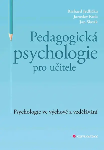E-kniha: Pedagogická psychologie pro učitele od Jedlička Richard