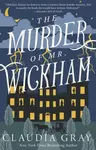 The Murder of Mr. Wickham - Claudia Gray
