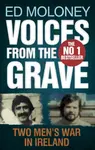Voices from the Grave - Ed Moloney