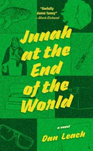 Junah at the End of the World - Dan Leach