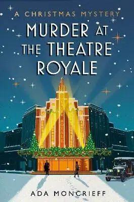 Murder at the Theatre Royale - Moncrieff Ada